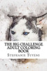 The Big Challenge Adult Coloring Book: Husky (Volume 1)