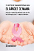 70 Recetas De Comidas Efectivas Para El Cáncer De Mama: Prevenga Y Combata El Cáncer De Mama Con Una Nutrición Inteligente Y Alimentos Poderosos (Spanish Edition)