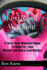 Kettlebell Workout: A Total Body Workout Guide To Burn Fat, Lose Weight And Build Lean Muscle