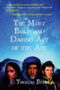 The Most Bold And Daring Act Of The Age: A Henry Doyle Novel (The Henry Doyle Novels)