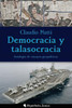 Democracia Y Talasocracia: Antología De Ensayos Geopolíticos (Spanish Edition)