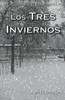 Los Tres Inviernos: La Guerra De Los Dos Mundos (Spanish Edition)