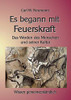 Es begann mit Feuerskraft: Das Werden des Menschen und seiner Kultur (German Edition)