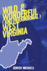 Wild & Wonderful (And Paranormal) West Virginia (Detours Into The Paranormal)