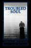 Troubled Soul: Dark Poetry (Beneath The Skin)