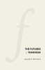 The futures of feminism - Paperback