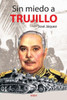 Sin Miedo A Trujillo (Spanish Edition)