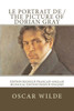 Le Portrait De Dorian Gray / The Picture Of Dorian Gray: Edition Bilingue Français-Anglais / Bilingual Edition French-English