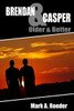 Brendan & Casper: Older & Better