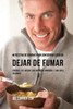 40 Recetas De Comidas Para Considerar Luego De Dejar De Fumar: Controle Los Antojos Con Nutrición Apropiada Y Una Dieta Saludable (Spanish Edition)