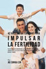 42 Recetas De Comidas Para Impulsar La Fertilidad: Estas Recetas Agregarán Las Vitaminas Y Minerales Correctas A Su Dieta Para Que Pueda Ser Más Fértil En Menos Tiempo (Spanish Edition)