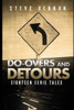 Do-Overs And Detours - Eighteen Eerie Tales