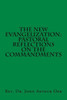 The New Evangelization: Pastoral Reflections On The Commandments