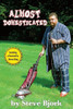 Almost Domesticated: A Comedian'S Collection Of Short Stories And Essays