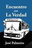 Encuentro Con La Verdad (Spanish Edition)