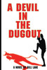 A Devil In The Dugout