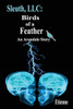 Sleuth, Llc: Birds Of A Feather: An Avpndale Story