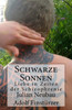 Schwarze Sonnen: Liebe In Zeiten Der Schizophrenie (German Edition)