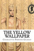 The Yellow Wallpaper Charlotte Perkins Gilman