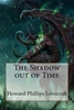 The Shadow Out Of Time Howard Phillips Lovecraft