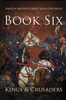 Kings And Crusaders: Historical Fiction Saga About An English Family In Medieval England During The Feudal Times Of Crusaders, Knights, And Archers ... King Richard. (The Company Of Archers Saga)