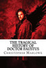 The Tragical History Of Doctor Faustus Christopher Marlowe