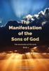 The Manifestation Of The Sons Of God: The Ascension Of His Sons
