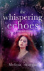 The Whispering Echoes (Smoke And Mirrors) (Volume 3)