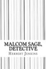 Malcom Sage, Detective