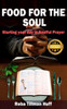 Food For The Soul: Starting Your Day In Soulful Prayer