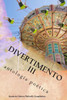 Divertimento Iii: Antologia Poetica (Volume 3) (Spanish Edition)