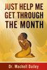 Just Help Me Get Through The Month