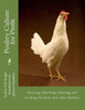 Poultry Culture For Profit: Housing, Hatching, Rearing And Feeding Chickens And Other Poultry