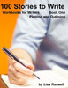 100 Stories To Write: Workbooks For Writers - #1 Plotting With An Outline