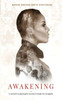 Awakening: A Woman'S Unapologetic Journey Through Her Struggles.