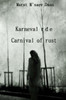 Karneval Rdje/ Carnival Of Rust