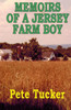 Memoirs Of A Jersey Farm Boy