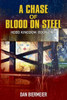 A Chase Of Blood On Steel: Hobo Kingdom: Book One (The Hobo Kingdom)