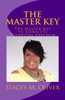The Master Key: The Master Key To Complete Financial Freedom