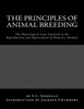 The Principles Of Animal Breeding: The Physiological Laws Involved In The Reproduction And Improvement Of Domestic Animals