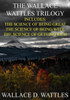 The Wallace Wattles Trilogy: The Science Of Being Great, The Science Of Being Well, The Science Of Getting Rich (Includes Access To Free Audiobooks Download!)