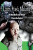 Latex Mask Making: A Workshop With Russ Adams