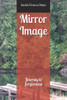 Mirror Image: Journey To Forgiveness