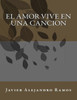 El Amor Vive En Una Cancion (Spanish Edition)
