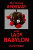 The Coming Apostasy And Lady Babylon