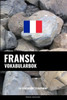 Fransk Vokabularbok: En Emnebasert Tilnærming (Norwegian Edition)