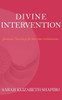 Divine Intervention: Spiritual Teachings For The New Millennium