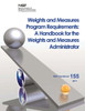 Weights And Measures Program Requirements: A Handbook For The Weights And Measures Administrator