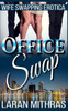 Office Swap: Wife Swapping Erotica