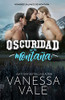 Oscuridad en la montaña: Letra grande (Hombres Salvajes de Montaña) (Spanish Edition)